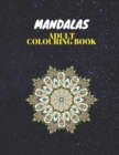 Image for Mandalas : MANDALAS ADULT colouring book Coloring Book for Adults Featuring Mandalas and Henna Inspired Flowers