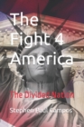 Image for The Fight 4 America : False Hopes and False Promises