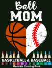 Image for Ball Mom Baseball And Basketball Mandala Coloring Book : Funny Baseball Mom And Basketball Mom Heart Mandala Coloring Book