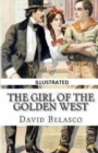 Image for The Girl of the Golden West Illustrated