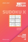 Image for The Mini Book Of Logic Puzzles 2020-2021. Sudoku X 6x6 - 240 Easy To Master Puzzles. #2