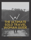 Image for The Ultimate Solo Travel Woman Guide