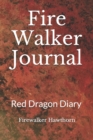 Image for Fire Walker Journal : Red Dragon Diary