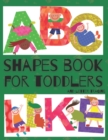 Image for Shapes Book For Toddlers (And Letter Tracing - Abc Like) : Easy Homeschooling (Preschool Learning Books) A Fun Book to Practice Writing for Kids Ages 3-5
