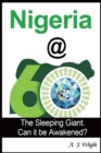 Image for Nigeria@60 : The Sleeping Giant. Can it be Awakened?