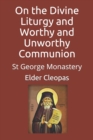 Image for On the Divine Liturgy and Worthy and Unworthy Communion
