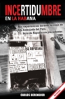 Image for INCERTIDUMBRE en la Habana : (B&amp;W 4ta Edicion) Mis experiencias durante la crisis de la Embajada del Peru en la Habana. 1980