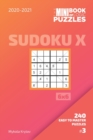 Image for The Mini Book Of Logic Puzzles 2020-2021. Sudoku X 6x6 - 240 Easy To Master Puzzles. #3
