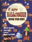 Image for I Spy Halloween Book for Kids : Word search, Coloring, Sudokus, Mazes and More! A fun Activity Spooky Scary Things and Pumpkins!