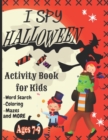 Image for I Spy Halloween Book for Kids : Word search, Coloring, Sudokus, Mazes and More! A scary fun workbook for happy halloween learning!