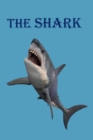 Image for The Shark : The one that seldom sleeps.