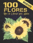 Image for 100 Flores Libro Colorear : Libro de colorear para adultos con coleccion de flores Ramos, coronas, espirales, patrones, decoraciones, disenos de flores inspiradores 100 paginas 8.5 x 11