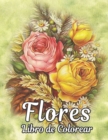 Image for Libro Colorear Flores : Libro de colorear para adultos con coleccion de flores Ramos, coronas, espirales, patrones, decoraciones, disenos de flores inspiradores 100 paginas 8.5 x 11