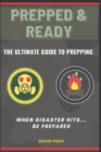 Image for Prepped and Ready : The Ultimate Guide To Prepping