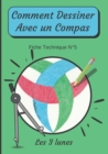 Image for Comment Dessiner Avec Un Compas Fiche Technique N°5 Les 3 lunes : Apprendre a Dessiner Pour Enfants de 6 ans Dessin Au Compas