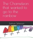 Image for The Chameleon that wanted to go to the rainbow : Bonus: Create your own story
