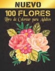 Image for Flores Libro Colorear Adultos : Libro de colorear para adultos con coleccion de flores Ramos, coronas, espirales, patrones, decoraciones, disenos de flores inspiradores 100 paginas 8.5 x 11