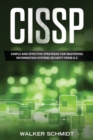 Image for Cissp : Simple and Effective Strategies for Mastering Information Systems Security from A-Z