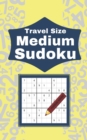 Image for Travel Size Medium Sudoku : 104 Enjoyable Sudoku Puzzles
