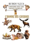 Image for L&#39;Homme Des Cavernes : Histoire avec une pincee d&#39;humour
