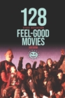 Image for 128 Feel-Good Movies