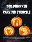 Image for Dog Pumpkin Carving Stencils : 50+ Templates, Patterns, and Ideas for Carving, Including Lab, Bulldog, Pitbull, German Shepherd, Daschund, and More