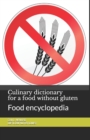 Image for Culinary dictionary for a food without gluten : Food encyclopedia