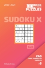 Image for The Mini Book Of Logic Puzzles 2020-2021. Sudoku X 6x6 - 240 Easy To Master Puzzles. #5