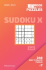Image for The Mini Book Of Logic Puzzles 2020-2021. Sudoku X 6x6 - 240 Easy To Master Puzzles. #7