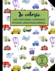 Image for Je colorie les Voitures, Camions, Avions, Montgolfieres... Des 3 ans.