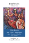 Image for Philoktetes and Three Other Plays : Ajax, Women of Trachis, and Elektra