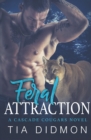 Image for Feral Attraction : Steamy Paranormal Romance
