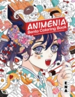 Image for Animenia Bento : Coloring Book, A scrumptious world of manga-inspired art and Japanese food