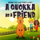 Image for A Quokka As A Friend : a cute equality book for kids. Teach your kids about diversity, kindness, inclusion and gender equality