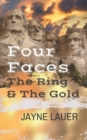 Image for Four Faces, The Ring &amp; The Gold