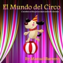 Image for El Mundo del Circo : Cuentos cortos para ninos antes de dormir