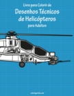Image for Livro para Colorir de Desenhos Tecnicos de Helicopteros para Adultos