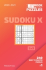 Image for The Mini Book Of Logic Puzzles 2020-2021. Sudoku X 9x9 - 240 Easy To Master Puzzles. #1