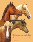 Image for Retratos de caballos libro para colorear para adultos