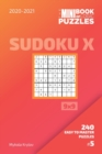Image for The Mini Book Of Logic Puzzles 2020-2021. Sudoku X 9x9 - 240 Easy To Master Puzzles. #5