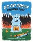 Image for Go Go Ghost Coloring Book : A super fun Halloween Coloring book