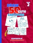 Image for Draw 50 cute cartoon book 2