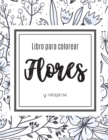 Image for Libro para colorear Flores y relajarse