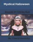 Image for Mystical Halloween : Grayscale Art Coloring Book