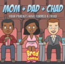 Image for Mom + Dad + Chad