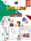 Image for Spelling and Writing - Grade 5 : Spell &amp; Write Activity Book for Classroom and Home, 5th Grade Writing and Spelling Practice Book