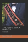 Image for The Royal Black Knights : In Canada