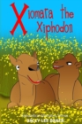 Image for Xiomara The Xiphodon : A fun read-aloud illustrated tongue twisting tale brought to you by the letter X