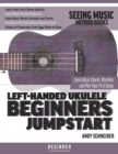 Image for Left-Handed Ukulele Beginners Jumpstart : Learn Basic Chords, Rhythms and Play Your First Songs