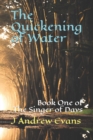 Image for The Quickening of Water : Book One of The Singer of Days